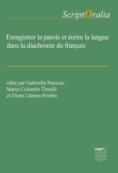 Enregistrer la parole et écrire la langue dans la diachronie du français (eBook, PDF)