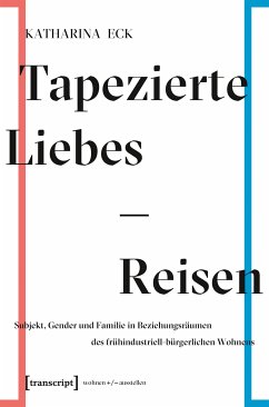 Tapezierte Liebes-Reisen (eBook, PDF) - Eck, Katharina