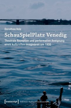 SchauSpielPlatz Venedig (eBook, PDF) - Volz, Dorothea