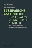 Europäische Asylpolitik und lokales Verwaltungshandeln (eBook, PDF)