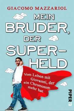 Mein Bruder, der Superheld (eBook, ePUB) - Mazzariol, Giacomo