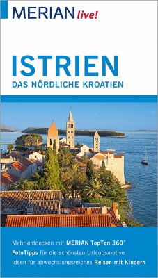 MERIAN live! Reiseführer Istrien Das nördliche Kroatien (eBook, ePUB) - Hinze, Peter