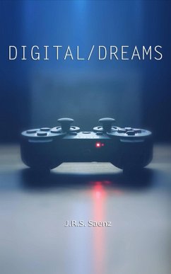 Digital/Dreams (eBook, ePUB) - Saenz, J. R. S.