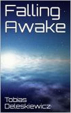Falling Awake (eBook, ePUB) - Antivancrafts Falling Awake (eBook, ePUB) - Antivancrafts
