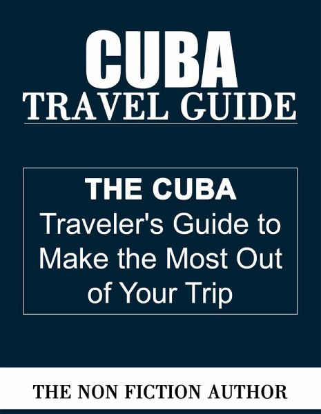 Cuba Travel Guide (eBook, ePUB) Cuba Travel Guide (eBook, ePUB)