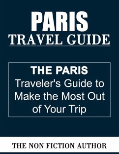 Paris Travel Guide (eBook, ePUB) - Author, The Non Fiction