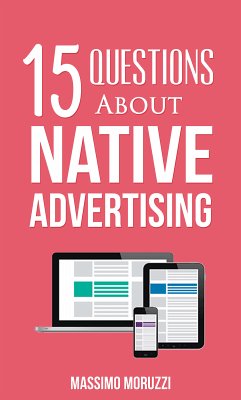 15 Questions About Native Advertising (eBook, ePUB) - Moruzzi, Massimo