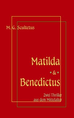 Matilda - Das Weib des Satans & Bruder Benedictus und das Mädchen (eBook, ePUB)