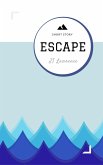 Escape: A Short Story (Sticky Fingers: A Collection of Short Stories, #12) (eBook, ePUB) Escape: A Short Story (Sticky Fingers: A Collection of Short Stories, #12) (eBook, ePUB)