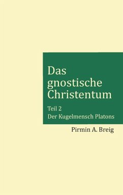 Das gnostische Christentum - Teil 2 (eBook, ePUB) - Breig, Pirmin A.