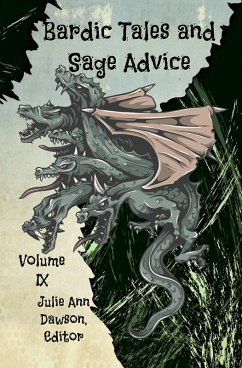 Bardic Tales and Sage Advice (Vol. IX) (eBook, ePUB) - Cates, Anna; Comer, Craig; Cher, Deborah; Zahardis, James; Edwards, Myke; Wallis, Kevin; Talbot, Hiroko; Greenberg, Kj Hannah