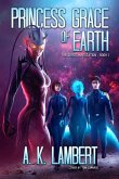 Princess Grace of Earth (The Zerot Infestation, #1) (eBook, ePUB)