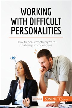 Working with Difficult Personalities (eBook, ePUB) - 50minutes