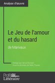 Le Jeu de l'amour et du hasard de Marivaux (Analyse approfondie) (eBook, ePUB)