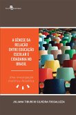 A Gênese da Relação entre Educação Escolar e Cidadania no Brasil (eBook, ePUB)