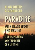 Paradise with Black Spots and Bruises (eBook, ePUB) Paradise with Black Spots and Bruises (eBook, ePUB)