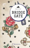 Bridge Gate (Sticky Fingers: A Collection of Short Stories, #1) (eBook, ePUB) Bridge Gate (Sticky Fingers: A Collection of Short Stories, #1) (eBook, ePUB)