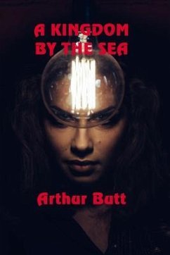 A Kingdom By The Sea - Butt, Arthur