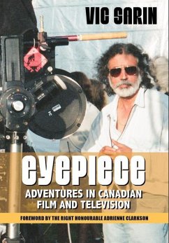 Eyepiece: Adventures in Canadian Film and Television - Sarin, Vic