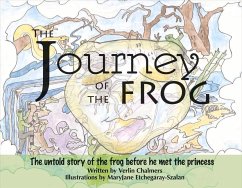 The Journey of the Frog: The Untold Story of the Frog Before He Met the Princess Volume 1 - Chalmers, Verlin