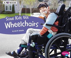 Some Kids Use Wheelchairs: A 4D Book - Schaefer, Lola M.