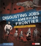 Disgusting Jobs on the American Frontier: The Down and Dirty Details