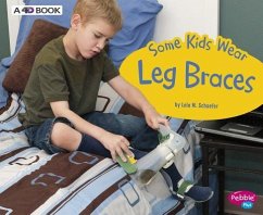 Some Kids Wear Leg Braces - Schaefer, Lola M