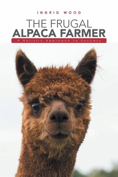 The Frugal Alpaca Farmer - Wood, Ingrid