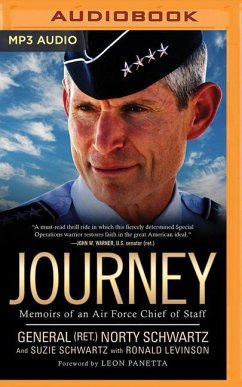 Journey: Memoirs of an Air Force Chief of Staff - Schwartz, Norty; Schwartz, Suzie