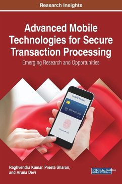 Advanced Mobile Technologies for Secure Transaction Processing - Kumar, Raghvendra; Sharan, Preeta; Devi, Aruna