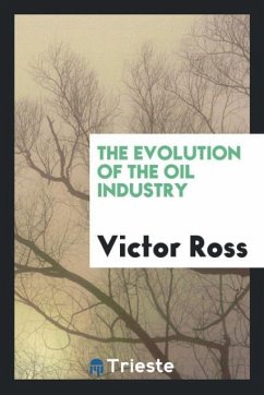 The evolution of the oil industry - Ross, Victor