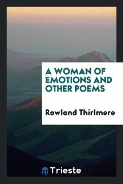 A woman of emotions and other poems - Thirlmere, Rowland