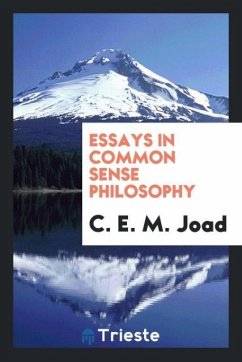 Essays in common sense philosophy - Joad, C. E. M.