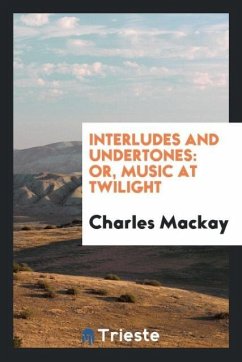 Interludes and undertones - Mackay, Charles