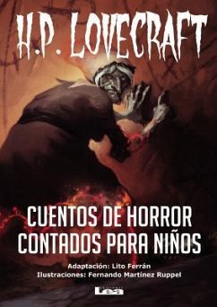 Cuentos de Horror Contados Para Niños: H.P Lovecraft - Lovecraft, Howard Phillip