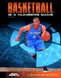 Basketball Is a Numbers Game: A Fan's Guide to STATS - Braun, Eric