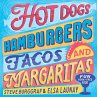 Hot Dogs, Hamburgers, Tacos & Margaritas - Bild 1