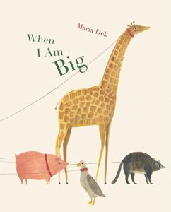 When I Am Big - Dek, Maria