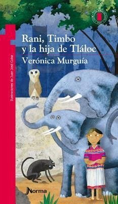 Rani, Timbo Y La Hija de Tláloc - Murguia, Veronica