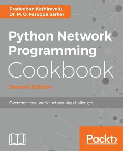 Python Network Programming Cookbook - Second Edition - Kathiravelu, Pradeeban; Sarker, M. O. Faruque