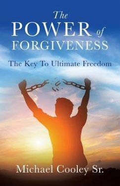 The Power of Forgiveness - Cooley, Michael