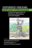 Deferred Dreams, Defiant Struggles: Critical Perspectives on Blackness, Belonging, and Civil Rights