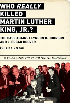 Who Really Killed Martin Luther King Jr.? - Nelson, Phillip F