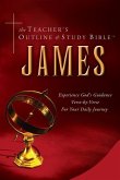 The Teacher's Outline & Study Bible: James