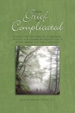 When Grief Is Complicated: A Model for Therapists to Understand, Identify, and Companion Grievers Lost in the Wilderness of Complicated Grief