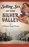 Selling Sex in the Silver Valley: A Business Doing Pleasure