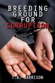 Breeding Ground for Corruption