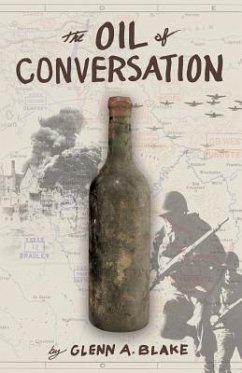 The Oil of Conversation - Blake, Glenn A.