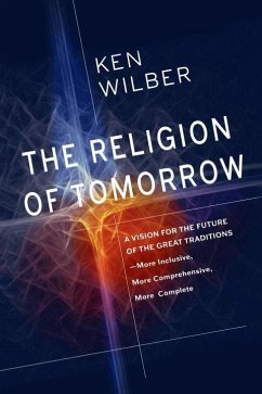 The Religion of Tomorrow - Wilber, Ken