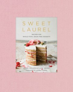 Sweet Laurel Cookbook - Thomas, Claire; Gallucci, Laurel